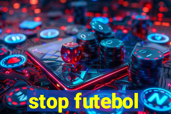 stop futebol